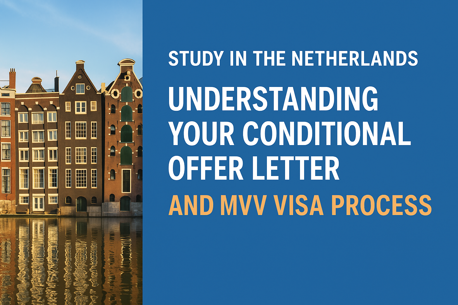 Studying in the Netherlands: Understanding Your Conditional Offer Letter & Visa Process